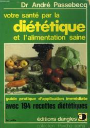 Votre Sante Par La Dietetique Et L'Alimentation Saine - Couverture - Format classique
