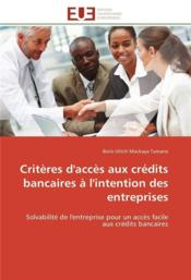 Criteres d'acces aux credits bancaires a l'intention des entreprises - Couverture - Format classique