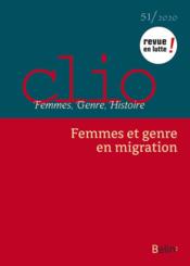REVUE CLIO - FEMMES, GENRE, HISTOIRE n.1 ; quelle est la part féminine et du genre dans les migrations ? (édition 2020)  - Revue Clio - Femmes, Genre, Histoire 