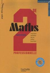 Mathématiques ; 2nde pro industriel ; cahier d'activités  - Georges Bringuier - Bringuier/Thirriard 