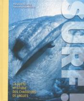 Surf ! la quête mystique des chasseurs de vagues - Couverture - Format classique