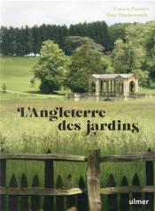 L'Angleterre des jardins  - Francis Peeters - Guy Vandersande 