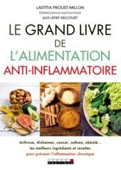Vente  Le grand livre de l'alimentation anti-inflammatoire  - Laëtitia Proust-Millon - Alix Lefief-Delcourt 