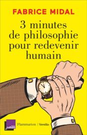 Vente  3 minutes de philosophie pour redevenir humain  - Fabrice Midal 