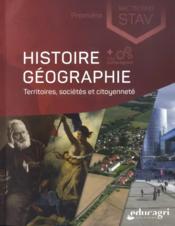 Histoire géographie 1re bac technologique STAV: territoires, sociétés et citoyenneté - Couverture - Format classique