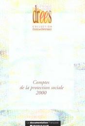 Les comptes de la protection sociale ; edition 2000 - Intérieur - Format classique