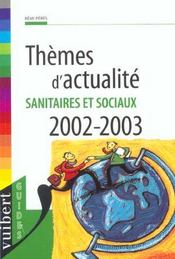Thèmes D'Actualité Sanitaires Et Sociaux, 2002-2003 - Intérieur - Format classique