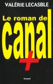 Le roman de canal + - Couverture - Format classique