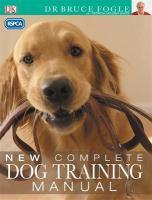 Rspca new complete dog training manual  - Bruce Fogle 