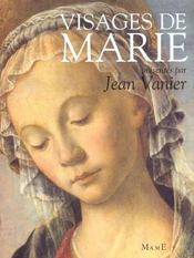 Visages de Marie dans la littérature et la peinture  - Jean Vanier 