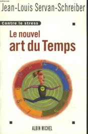 Le Nouvel Art du temps : Contre le stress - Couverture - Format classique