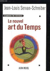 Le Nouvel Art du temps : Contre le stress - Couverture - Format classique