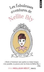 Les fabuleuses aventures de Nellie Bly - Nellie Bly