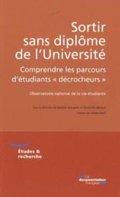Sortir sans diplôme de l'université ; comprendre les parcours d'étudiants «décrocheurs»  - Nathalie Beaupere - Gérard Boudesseul 