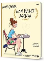 Vente  MON CAHIER ; mon bullet agenda ; le carnet  - Vulpian Saskia - PoWa - Audrey Bussi - Isabelle Maroger 