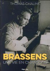 Vente  Brassens, une vie en chansons  - Thomas Chaline 