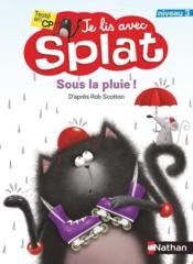 Je lis avec Splat : sous la pluie : niveau 2 - Couverture - Format classique