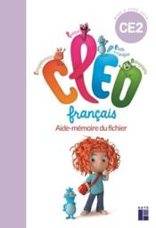 CLEO ; français ; CE2 ; aide-mémoire du fichier (édition 2019)  - Collectif 