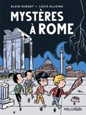 Mystères à Rome  - Louis Alloing - Alain Surget 