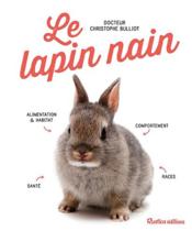 Le lapin nain  - Christophe Bulliot 