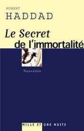 Le secret de l'mmortalité ; édition 2003 (édition 2003) - Couverture - Format classique
