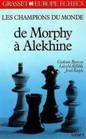 Les champions du monde (T1) : de Morphy à Alekhine - Couverture - Format classique