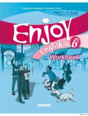 ENJOY ENGLISH IN ; 6ème ; workbook (édition 2006) - Couverture - Format classique