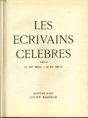 LES ECRIVAINS CELEBRES tome III - Le XIXe siècle - Le XXe siècle - Couverture - Format classique