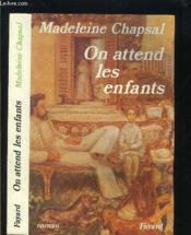 On attend les enfants - Couverture - Format classique