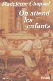 On attend les enfants - Couverture - Format classique