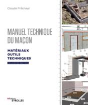 Manuel technique du maçon v.1 (2e édition)  - Claude Prêcheur 