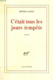 C'etait tous les jours tempete - Couverture - Format classique