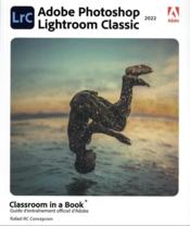 Photoshop Lightroom classic classroom in a book  - Rafael Concepcion 