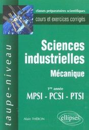 Sciences industrielles - mecanique mpsi-pcsi-ptsi - cours et exercices corriges - Intérieur - Format classique