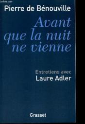Avant que la nuit ne vienne ; entretiens avec Laure Adler - Couverture - Format classique