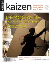 KAIZEN N.31 ; démocratie : aux actes citoyens !  - Kaizen 