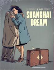 Shanghai dream ; COFFRET T.1 ET T.2  - Philippe Thirault - Jorge Miguel 