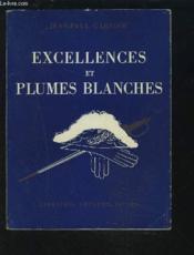Excellences Et Plumes Blanches. - Couverture - Format classique