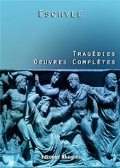 Tragedies oeuvres completes - esope  - Eschyle 
