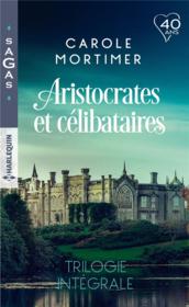 Vente  Aristocrates et célibataires ; le play-boy de Mulberry Hall, une si mystérieuse attirance, troublant affrontement  - Carole Mortimer 