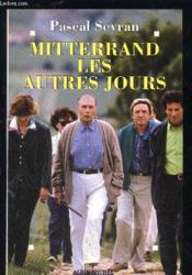 Mitterrand les autres jours - Couverture - Format classique