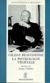 Gildas beauchesne - la physiologie vegetale - n  5  - Vauthier/Beauchesne 