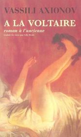 A La Voltaire ; Roman A L'Ancienne - Intérieur - Format classique