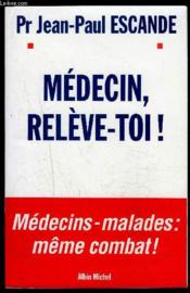Medecin, releve-toi ! - Couverture - Format classique