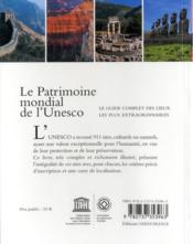Le patrimoine mondial de l'Unesco ; le guide complet des lieux les plus extraordinaires 2011 - 4ème de couverture - Format classique