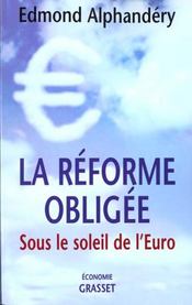 La réforme obligée ; sous le soleil de l'euro - Intérieur - Format classique