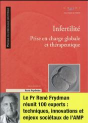 Vente  Infertilité ; prise en charge globale et thérapeutique  - René FRYDMAN 