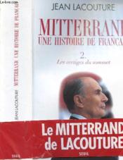 François Mitterrand, une histoire de français t.2 ; les vertiges du sommet - Couverture - Format classique