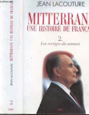François Mitterrand, une histoire de français t.2 ; les vertiges du sommet - Couverture - Format classique
