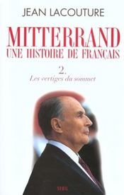 François Mitterrand, une histoire de français t.2 ; les vertiges du sommet - Intérieur - Format classique